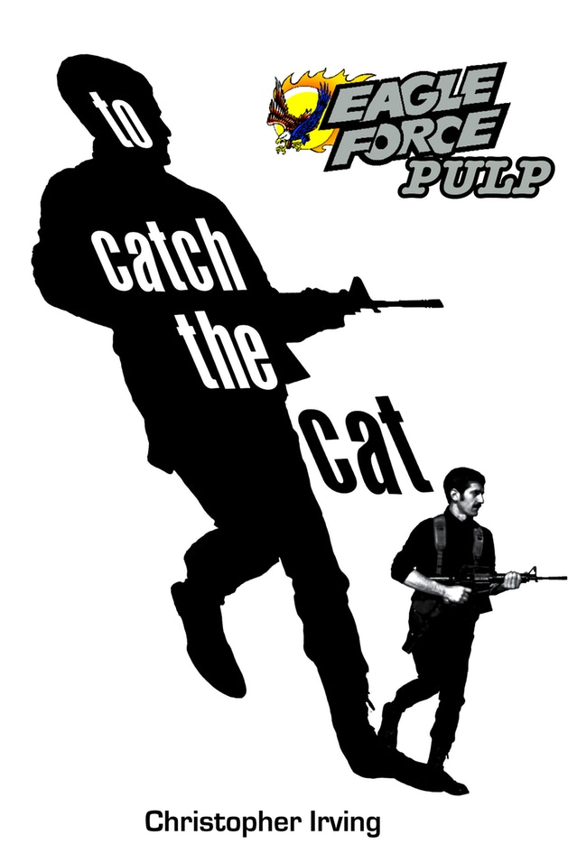 eagle force pulp to catch the cat cover - surveillance port